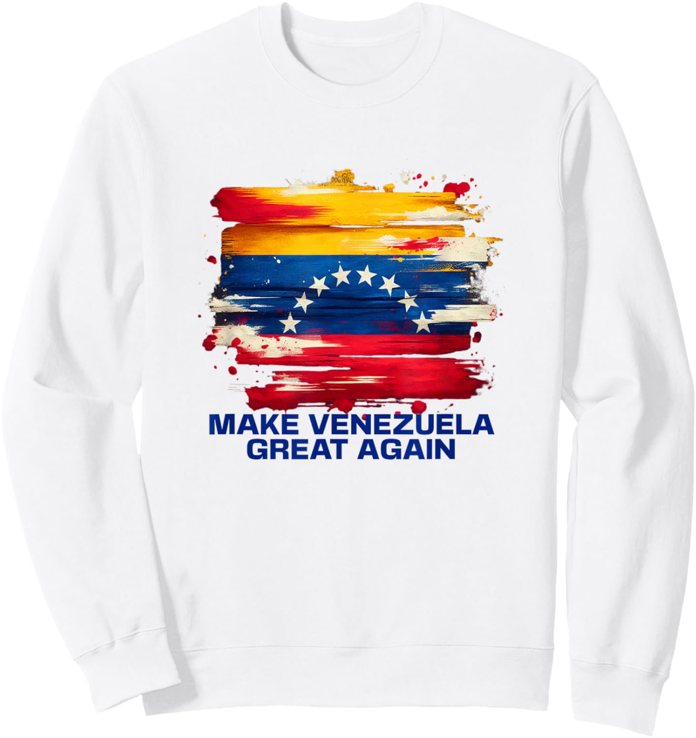 Make Venezuela Great Again Flag Design Sweatshirt - Sweatshirt | White