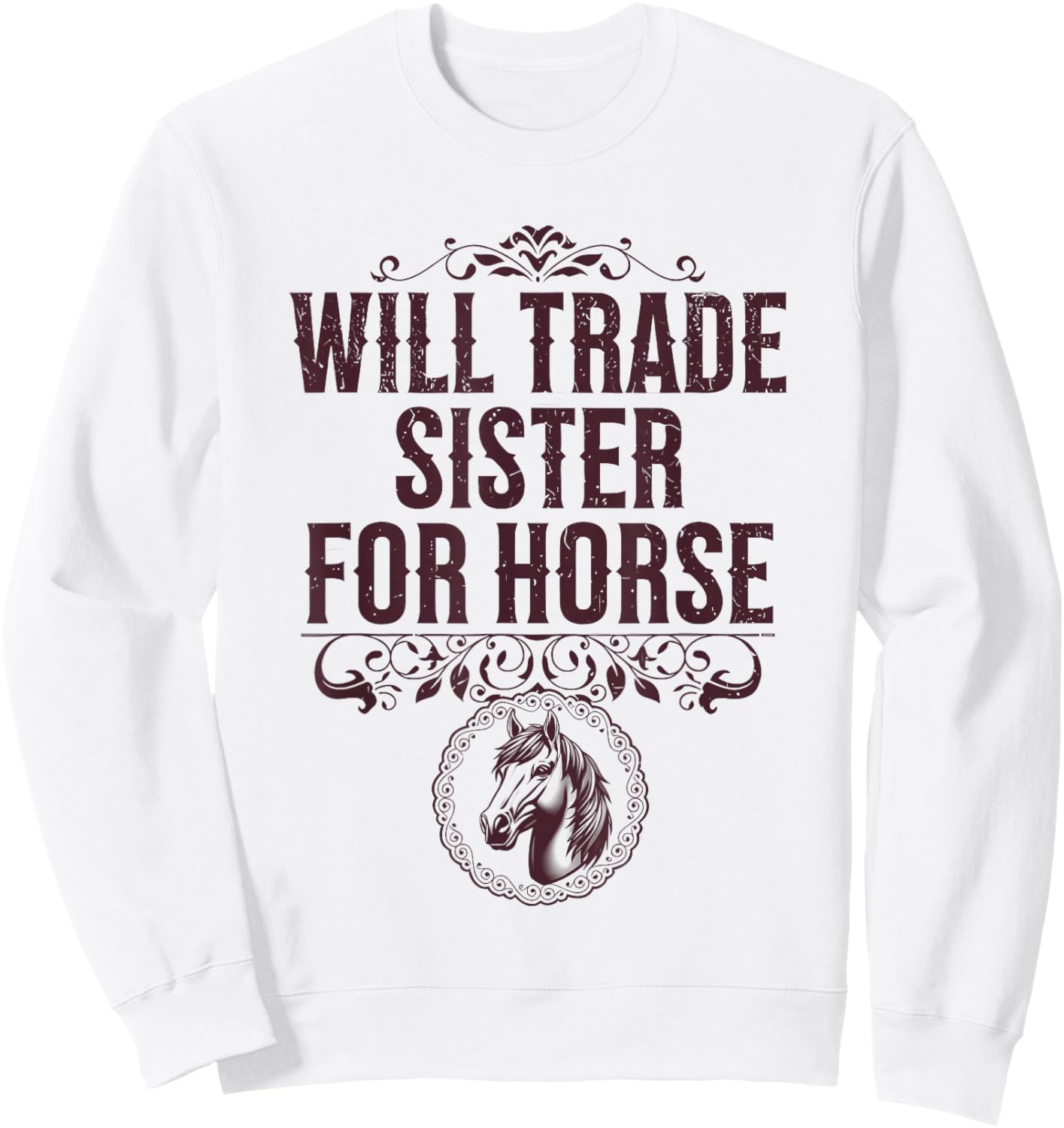 Will Trade Sister for Horse Sweatshirt - Sweatshirt | White