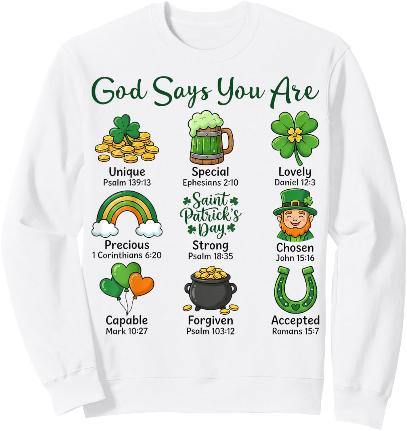 St. Patrick's Day Christian Faith Religious God Says You're Sweatshirt - Sweatshirt | White
