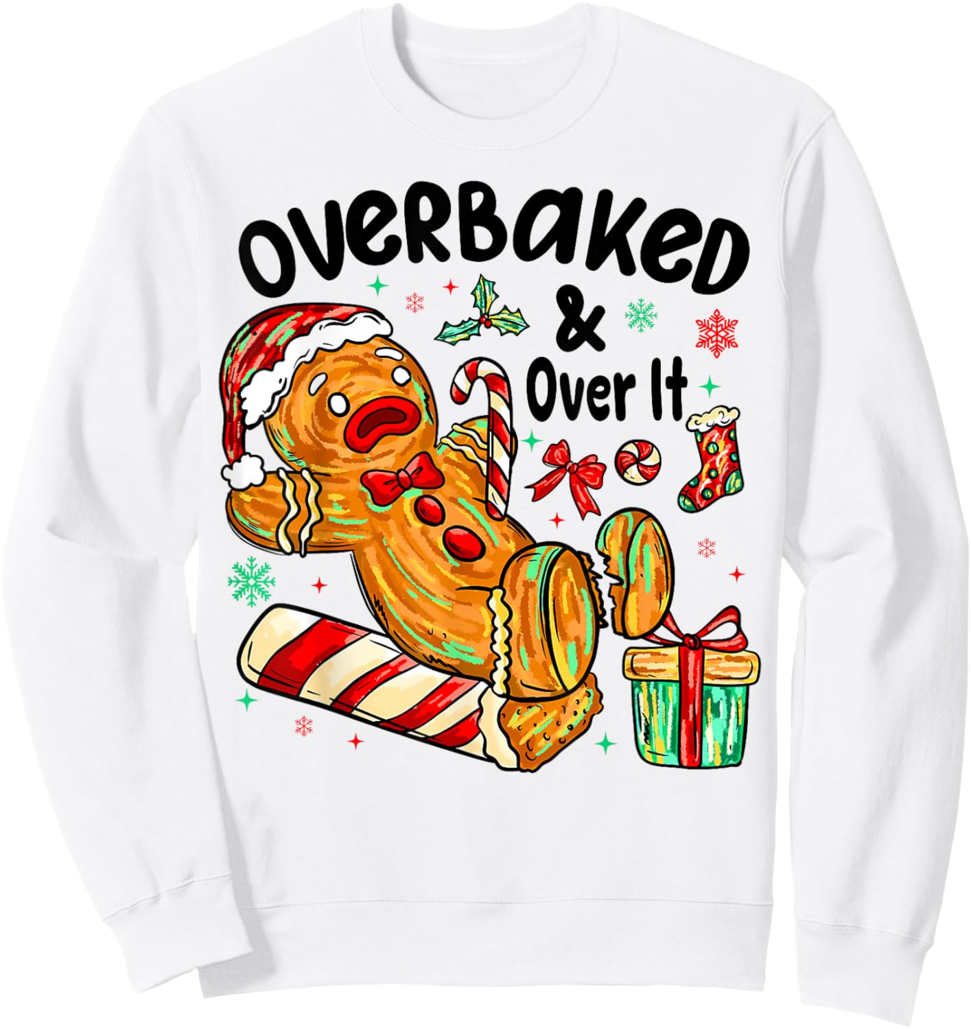 Overbaked and Over It Gingerbread Christmas Baking Sweatshirt - Sweatshirt | White