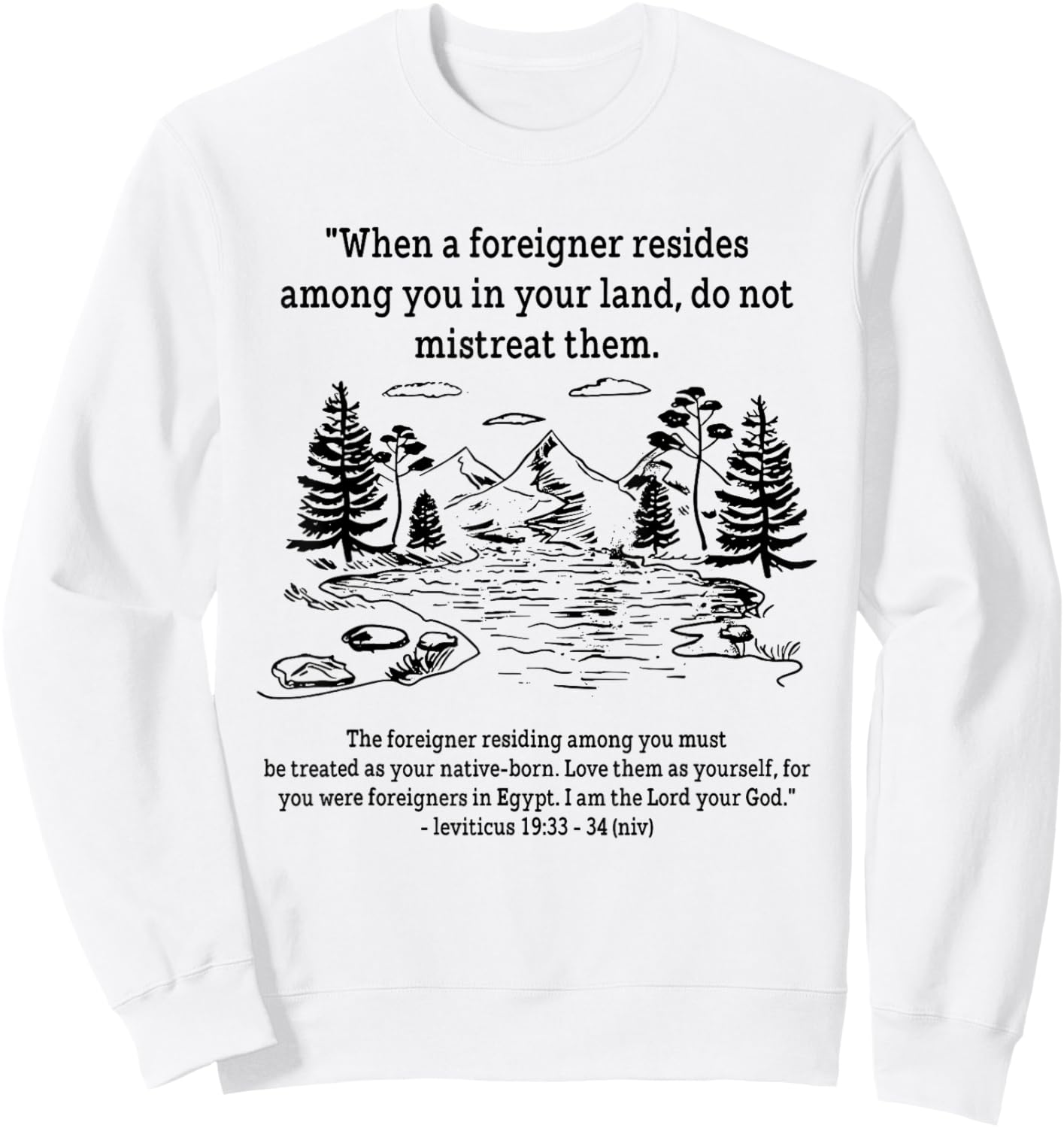 When A Foreigner Resides Among You in Your Land Bible Verse Sweatshirt - Sweatshirt | White