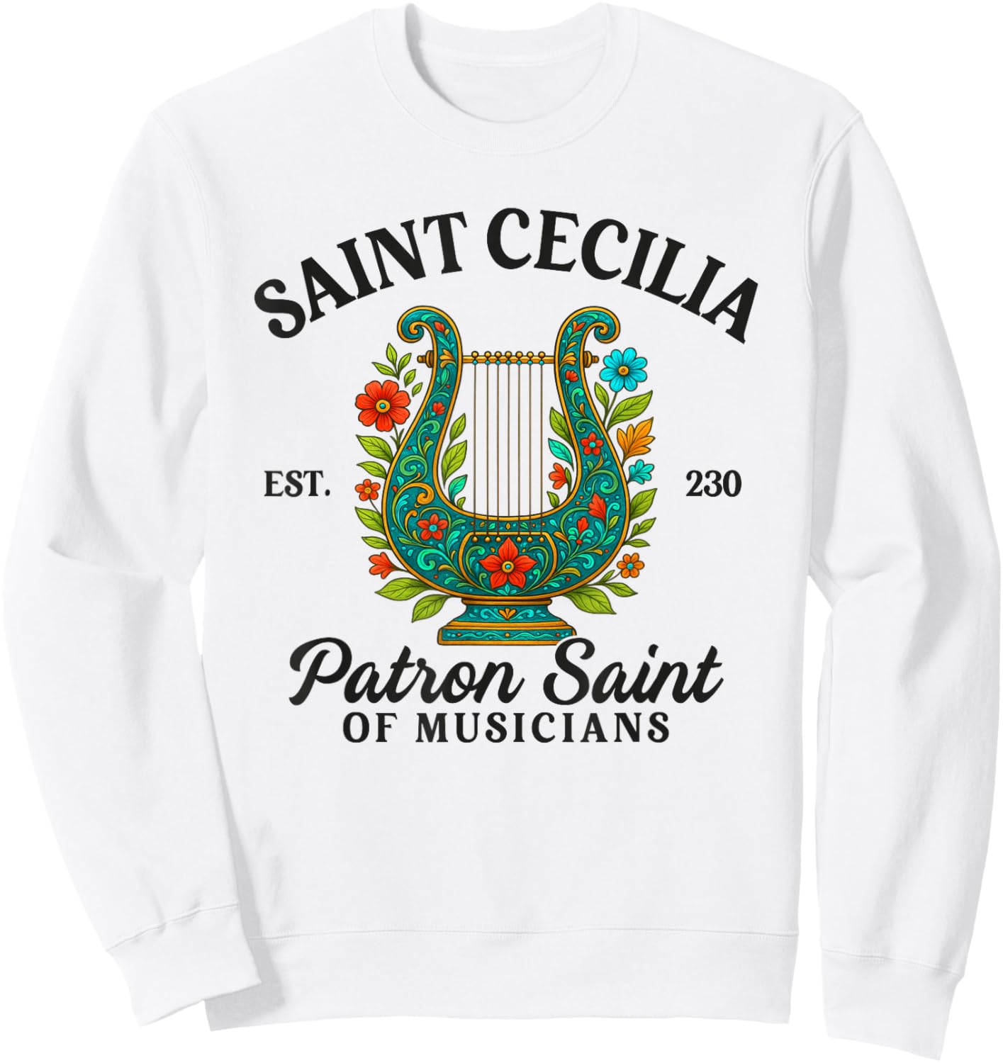 Saint Cecilia Patron Saint of Musicians Catholic Music Sweatshirt - Sweatshirt | White