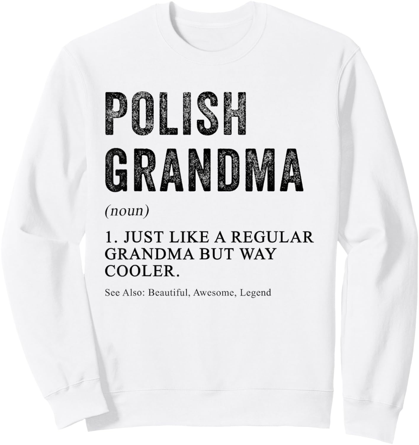Funny Polish Grandma Definition for Polish Women Sweatshirt - Sweatshirt | White