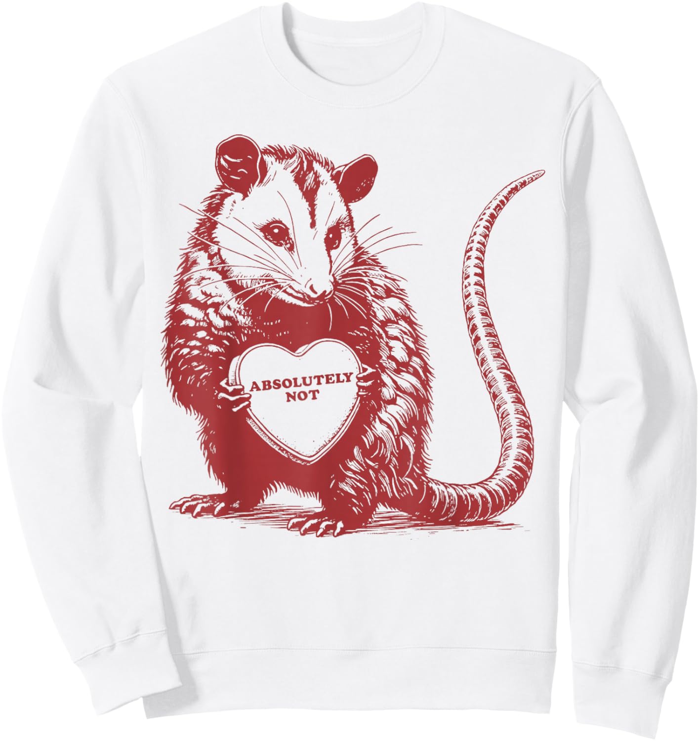 Absolutely Not Funny Possum Valentines Sweatshirt - Sweatshirt | White