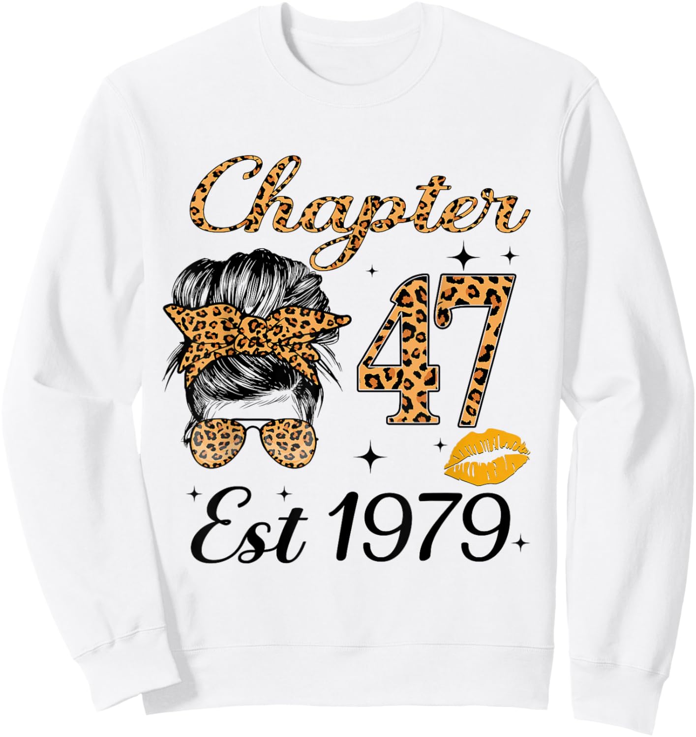 Chapter 47 Est 1979 47 Year Old Messy Bun Birthday Sweatshirt - Sweatshirt | White