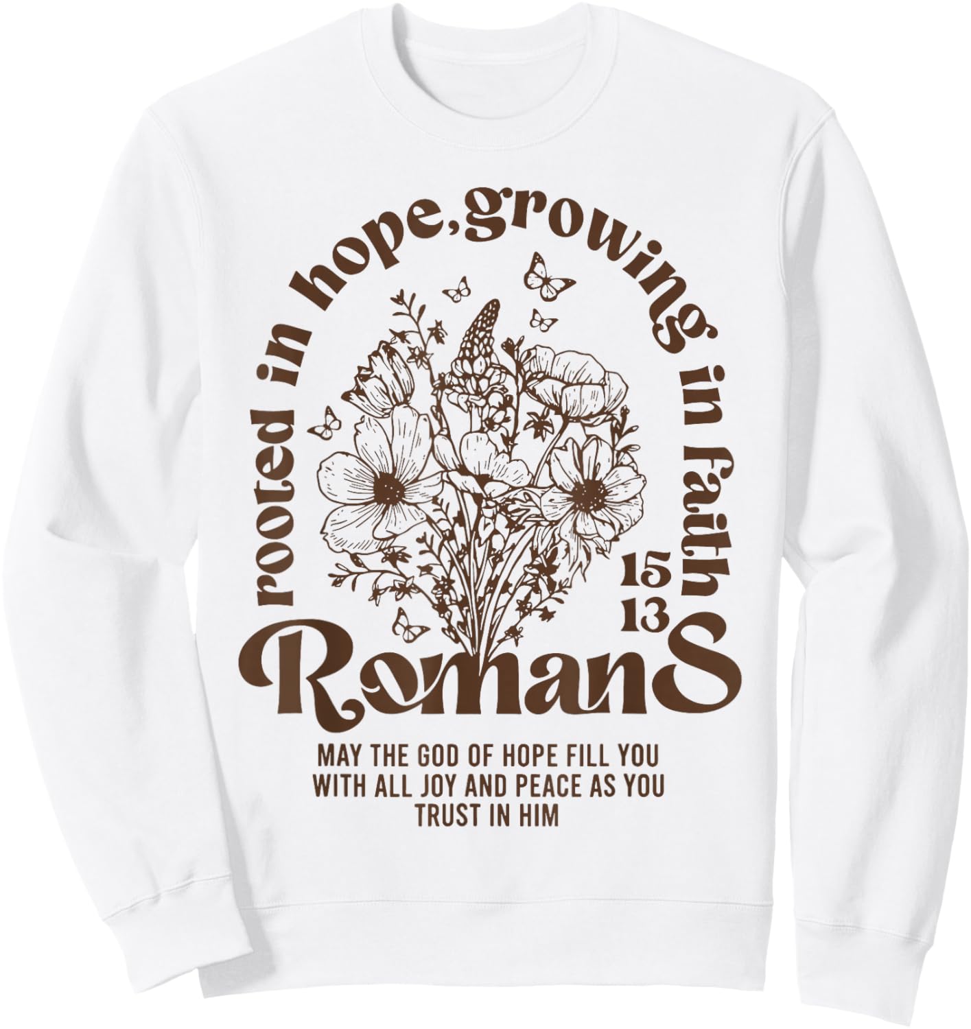 Rooted in Hope Growing in Faith Romans Sweatshirt - Sweatshirt | White