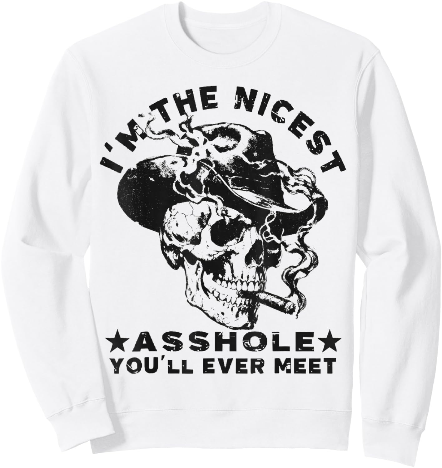 Funny Skeleton I'm The Nicest Asshole You'll Ever Meet Sweatshirt - Sweatshirt | White
