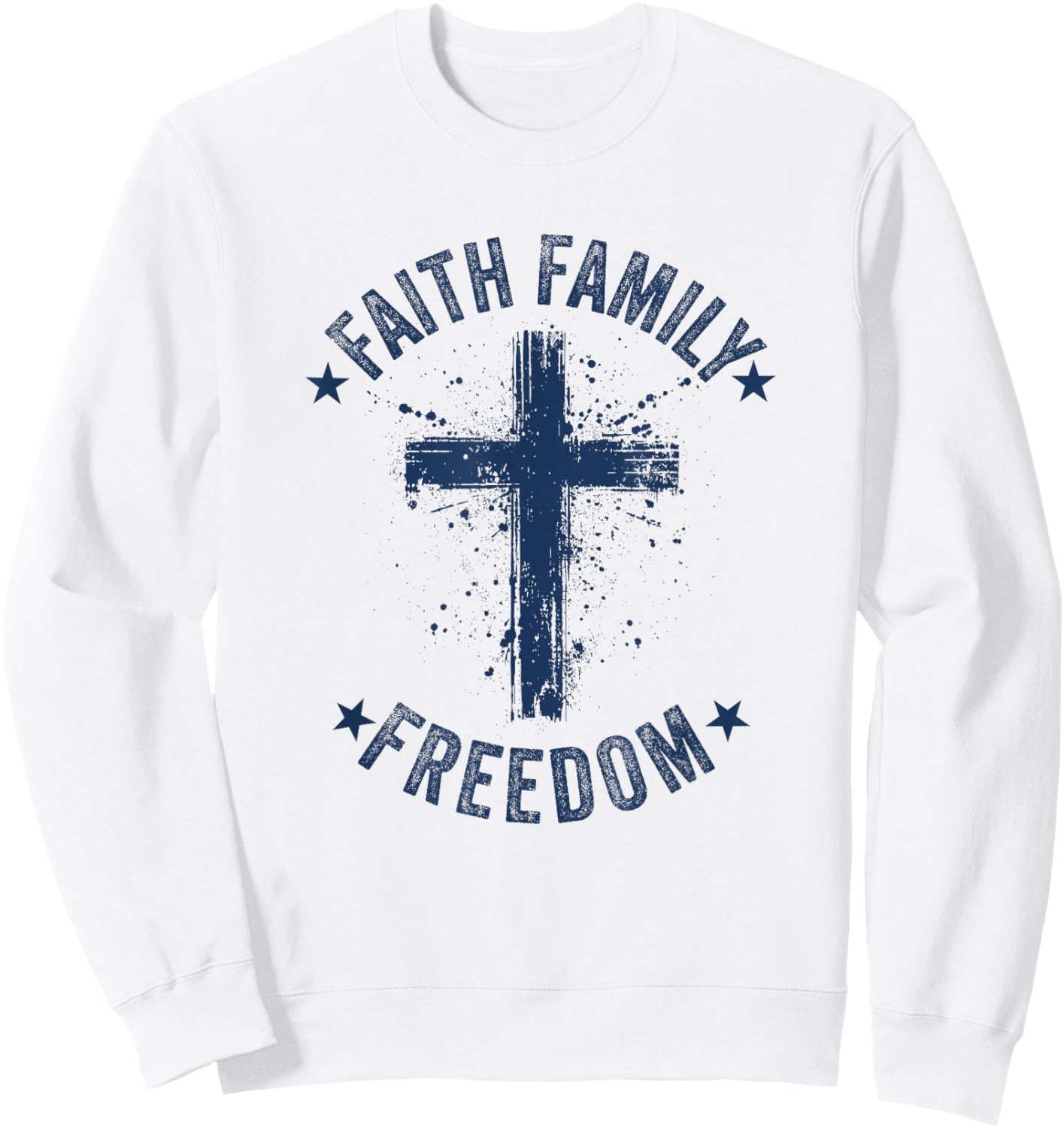 Faith Family Freedom American Flag Patriot USA Christian Sweatshirt - Sweatshirt | White