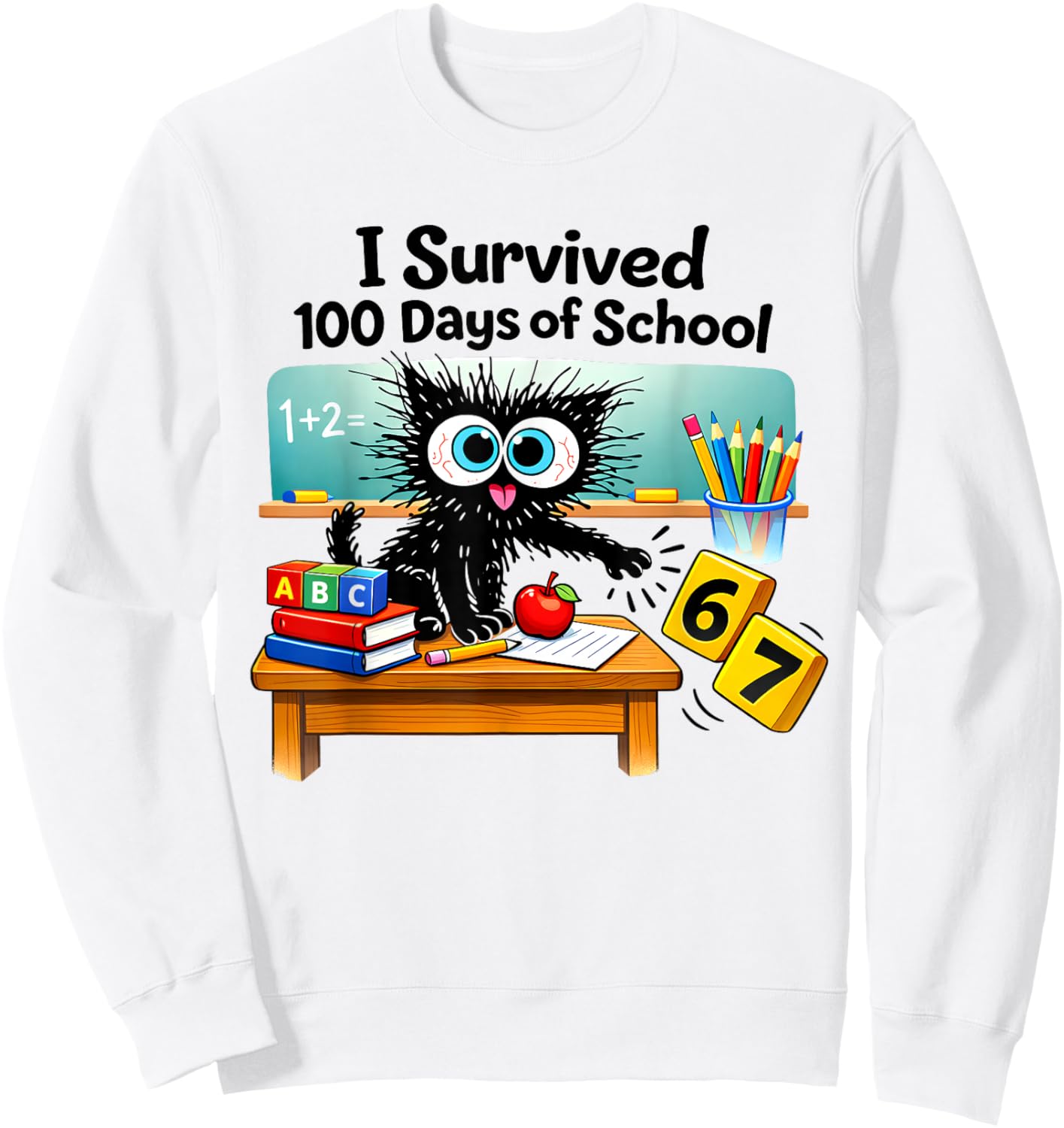 I Survived 100 Days of School Funny Cat 6 7 Six Seven Meme Sweatshirt - Sweatshirt | White