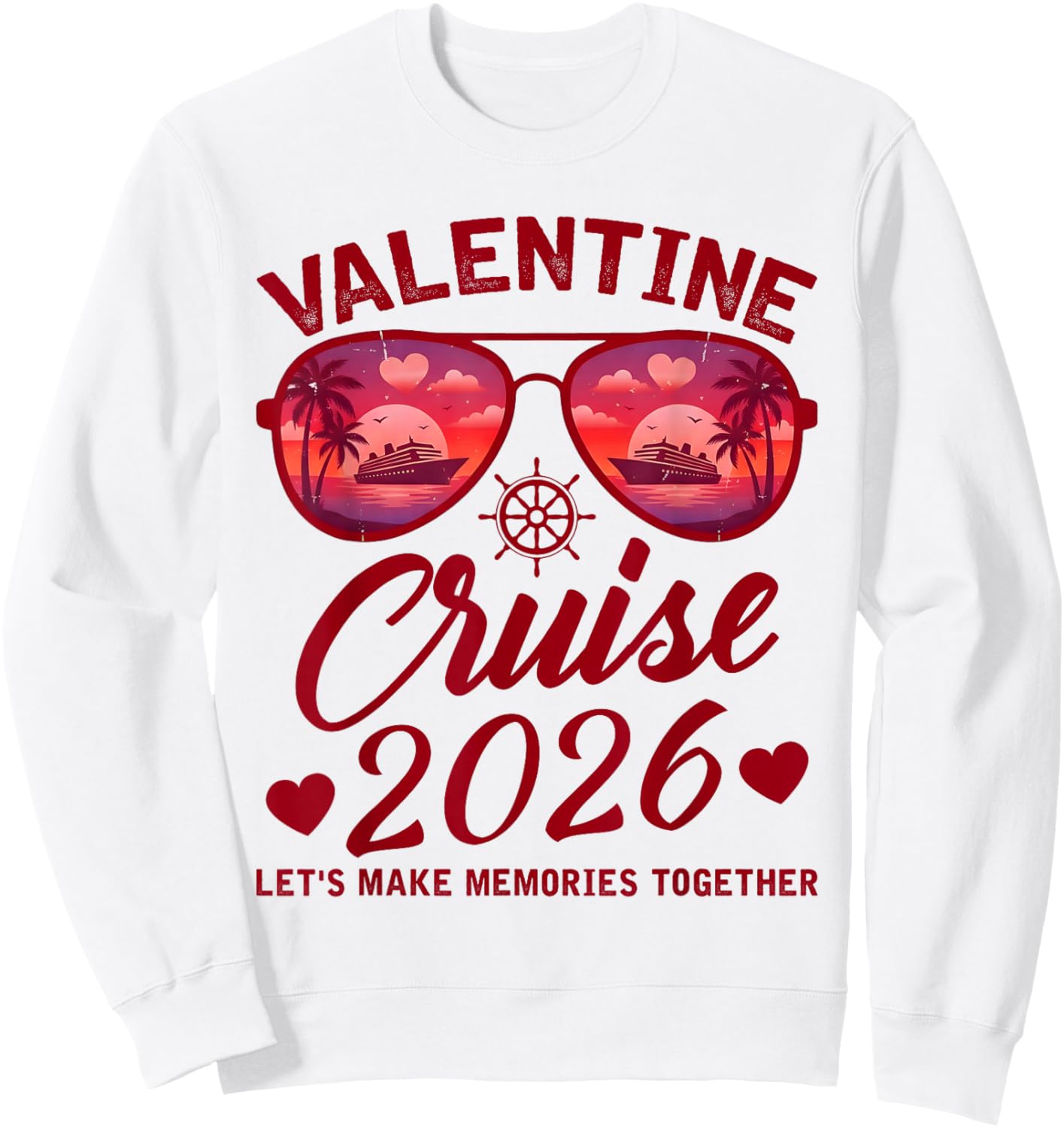 Valentine Cruise 2026 Funny for Couples Matching Holiday Sweatshirt - Sweatshirt | White