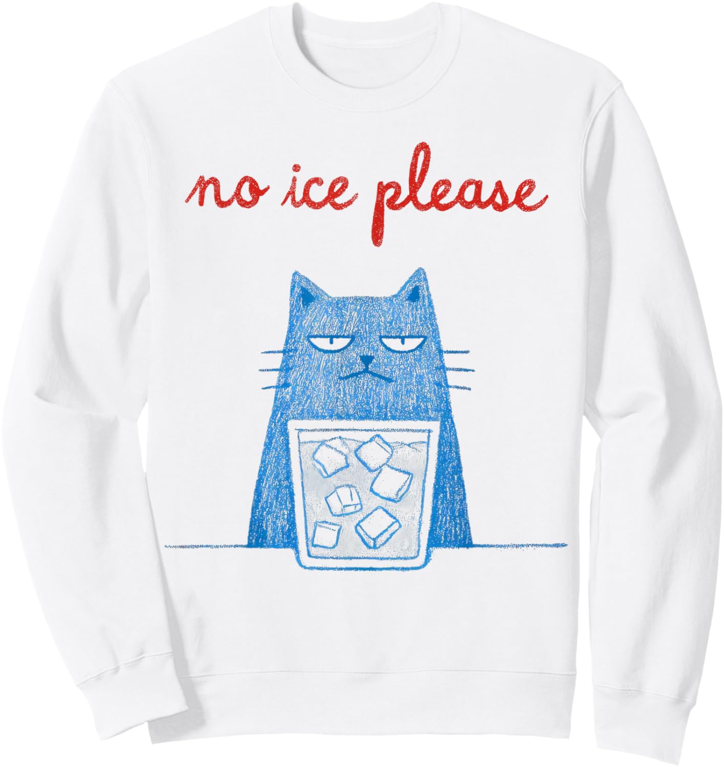 No Ice Please Cat Abolish Chinga La Migra Meme Funny Sweatshirt - Sweatshirt | White