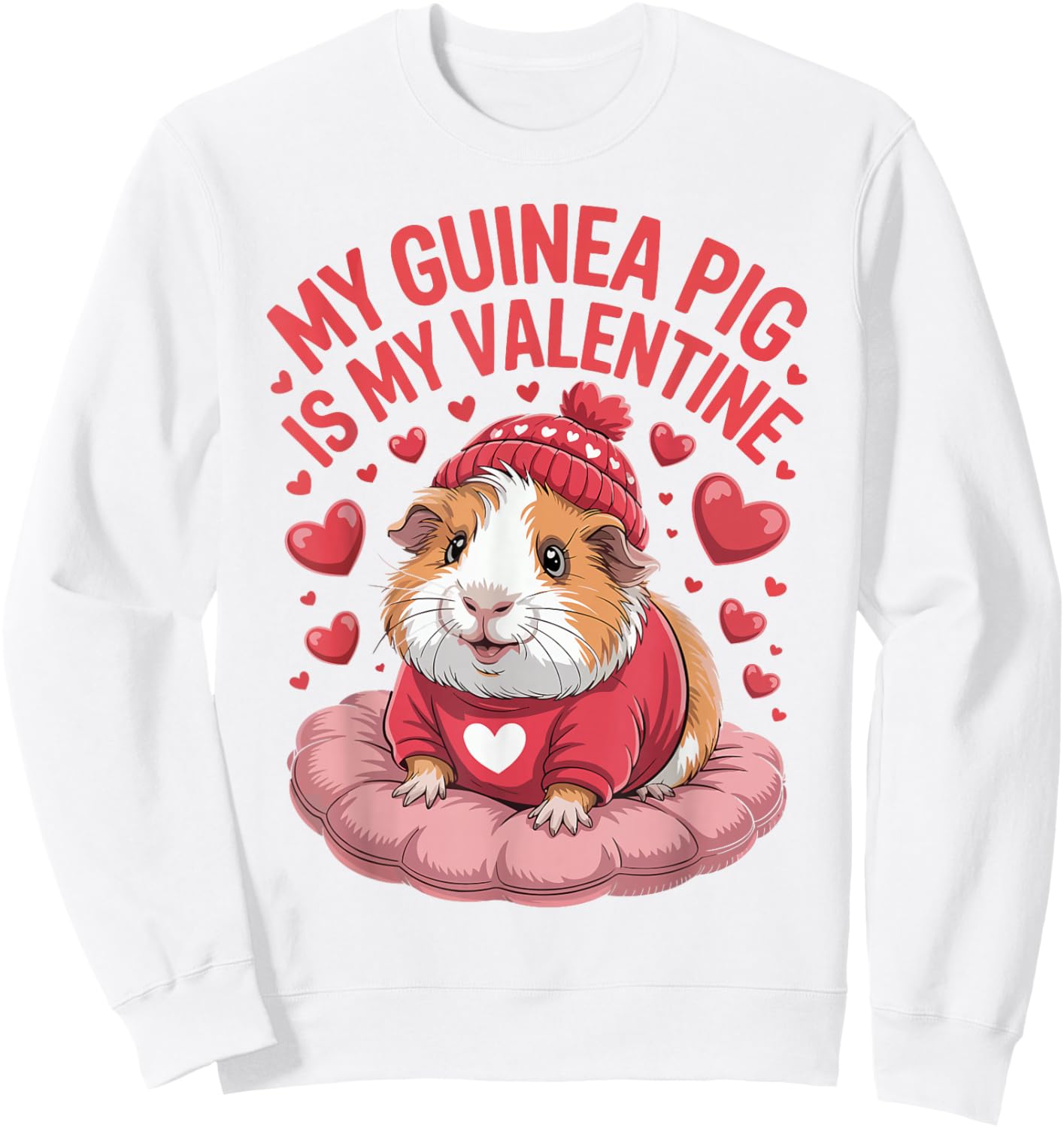My Guinea Pig is My Valentine Cute Pet Love Sweatshirt - Sweatshirt | White