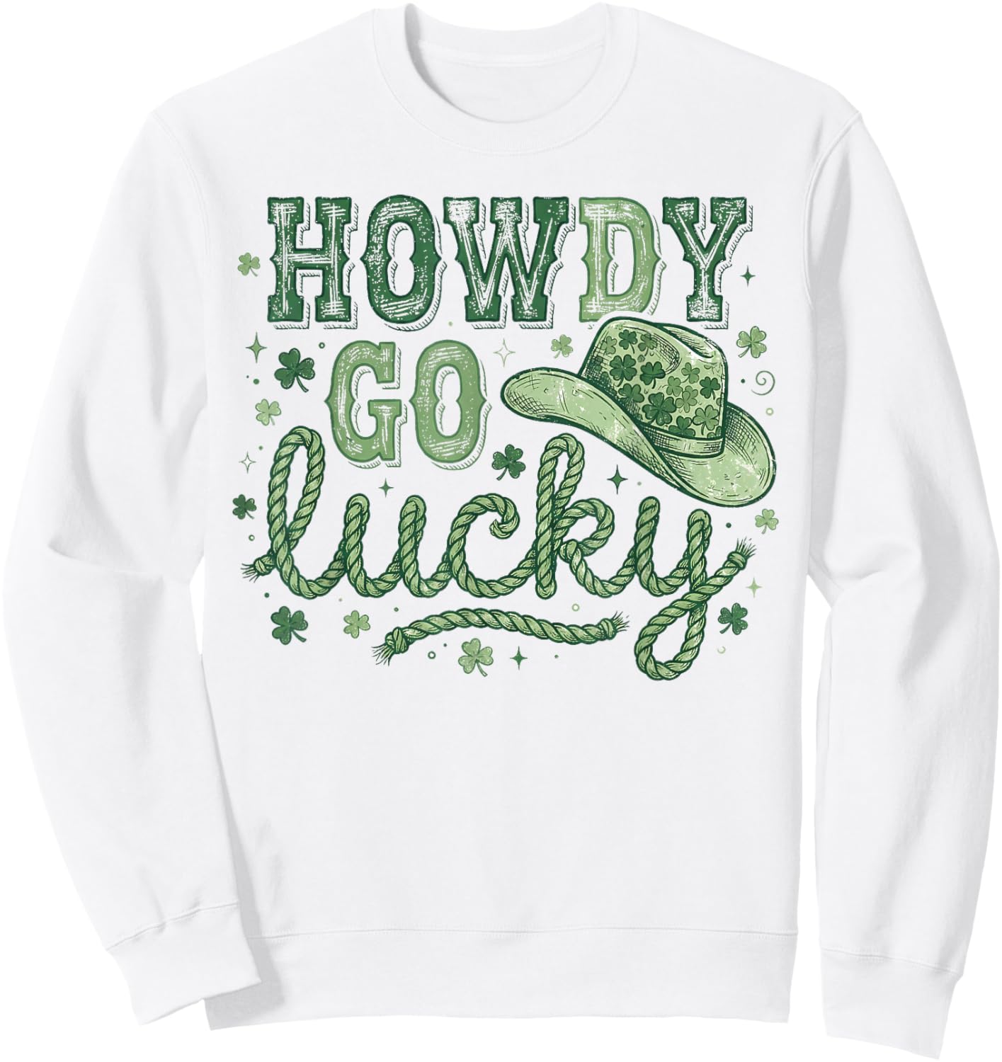 Howdy Go Lucky St Patrick’s Day Funny Country Cowboy Rodeo Sweatshirt - Sweatshirt | White