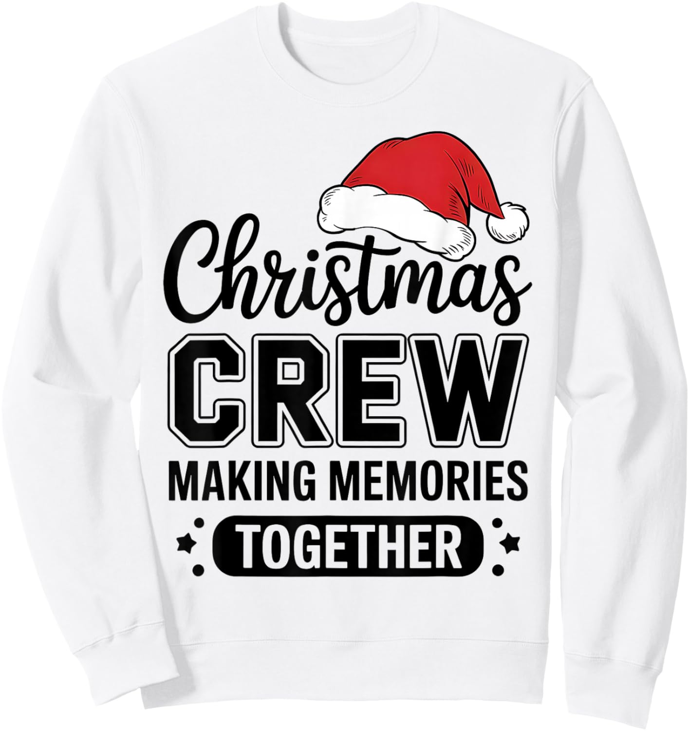 Christmas Crew Making Memories Together Matching Family Sweatshirt - Sweatshirt | White