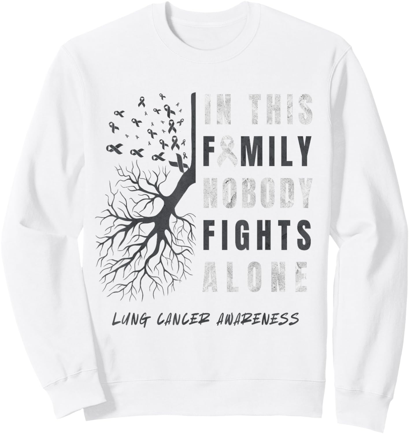 Lung Cancer Awareness Nobody Fights Alone Ribbon Lung Cancer Sweatshirt - Sweatshirt | White