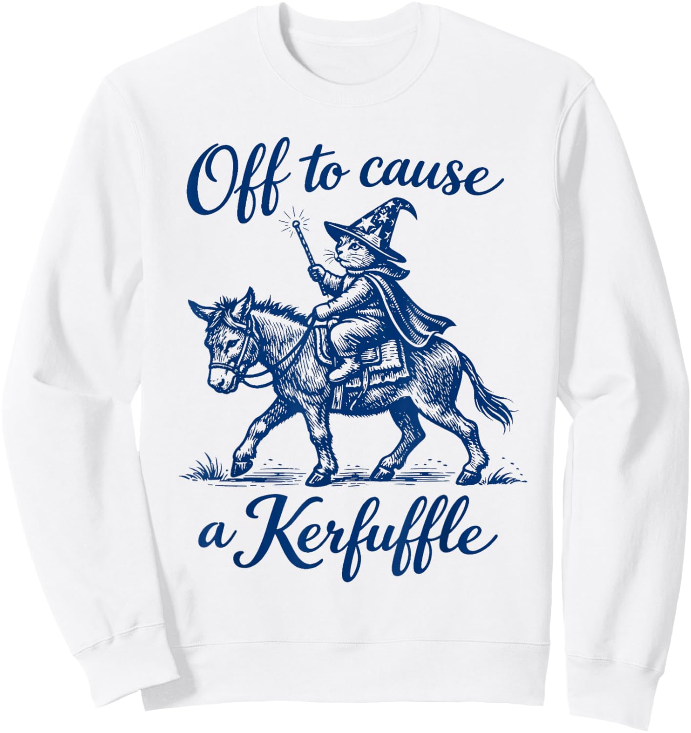 Funny Cat Donkey Bear Graphic Off to Cause a Kerfuffle Sweatshirt - Sweatshirt | White