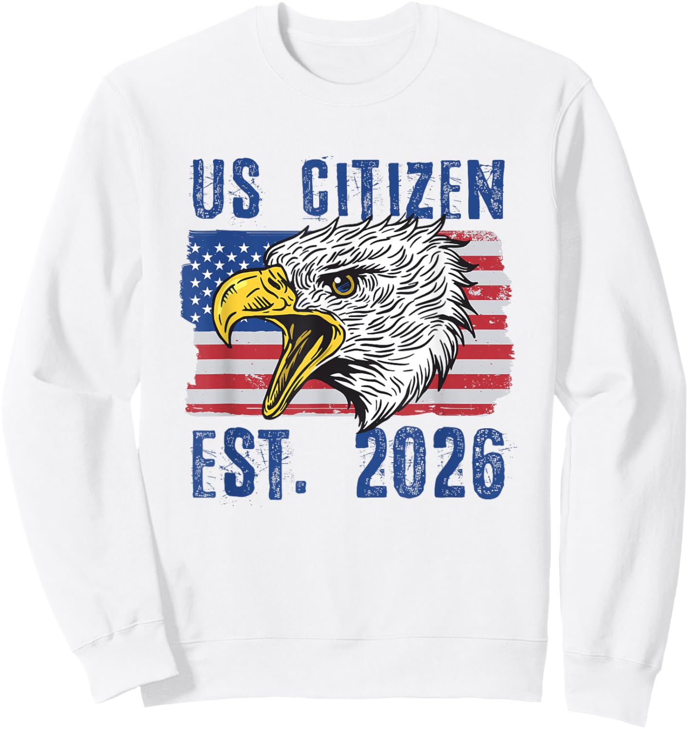 US Citizen Est. 2026 Citizenship New USA Citizen Sweatshirt - Sweatshirt | White