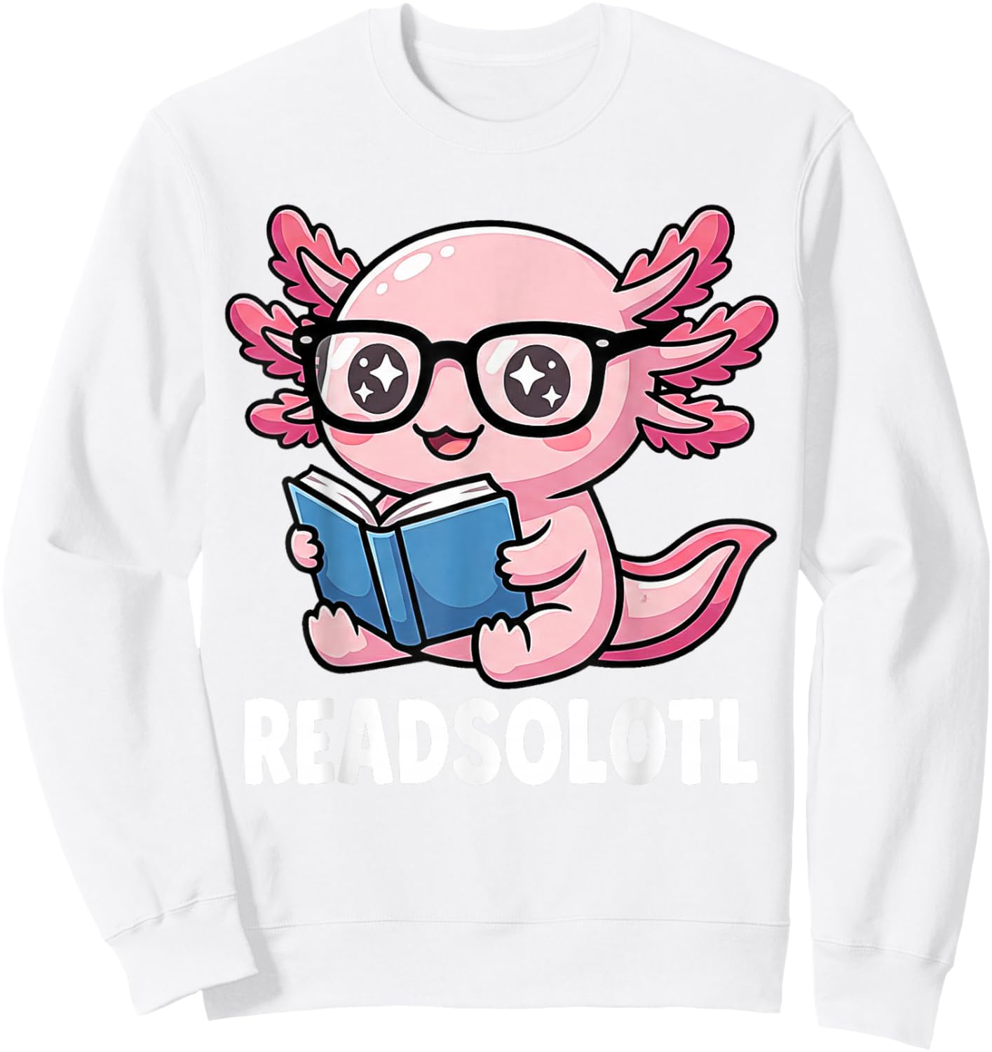 Cute Axolotl Read Books Cool Reading Kids Book Character Sweatshirt - Sweatshirt | White