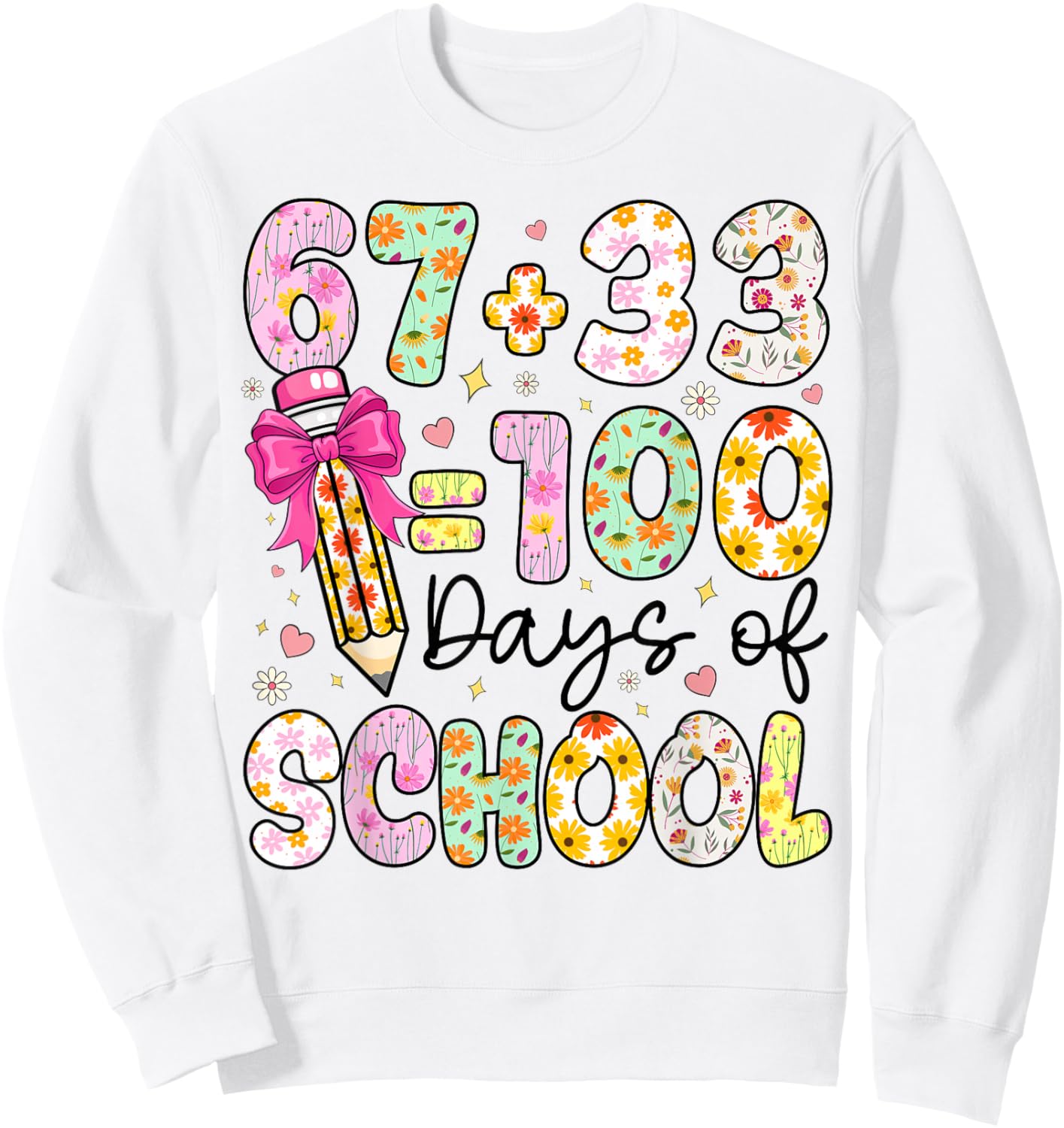 67 33 Days of School for Teacher Girls 100th Day of School Sweatshirt - Sweatshirt | White