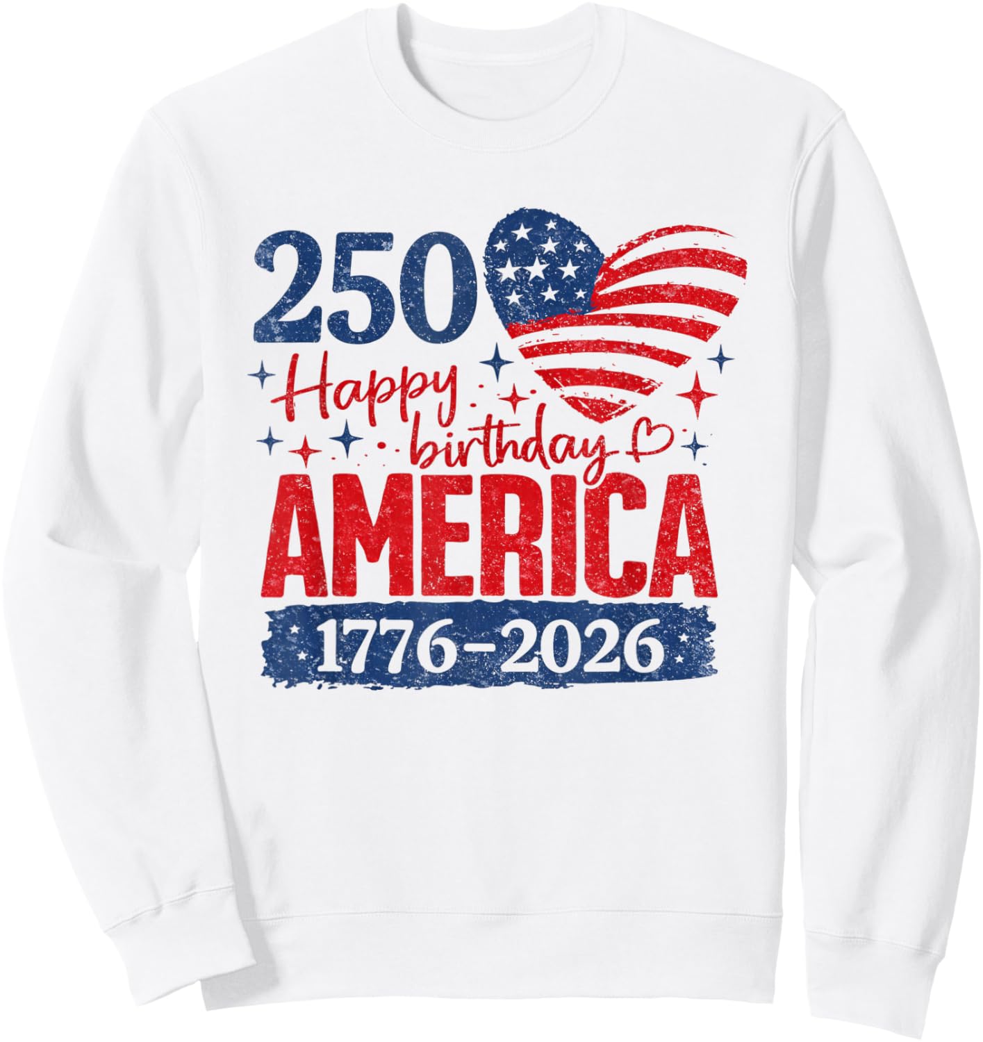 Vintage 250 Years 1776-2026 250th Birthday 4th July Sweatshirt - Sweatshirt | White