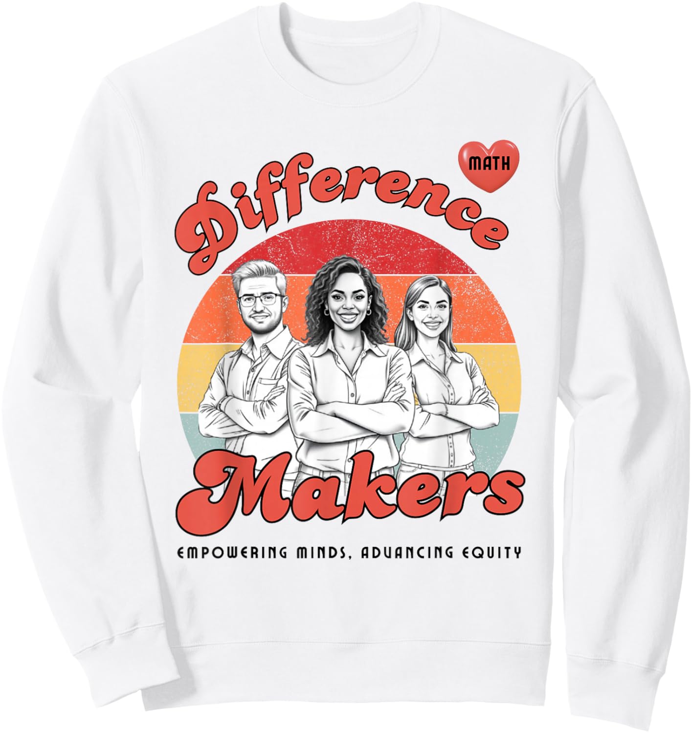 Teachers are Difference Makers Sweatshirt - Sweatshirt | White