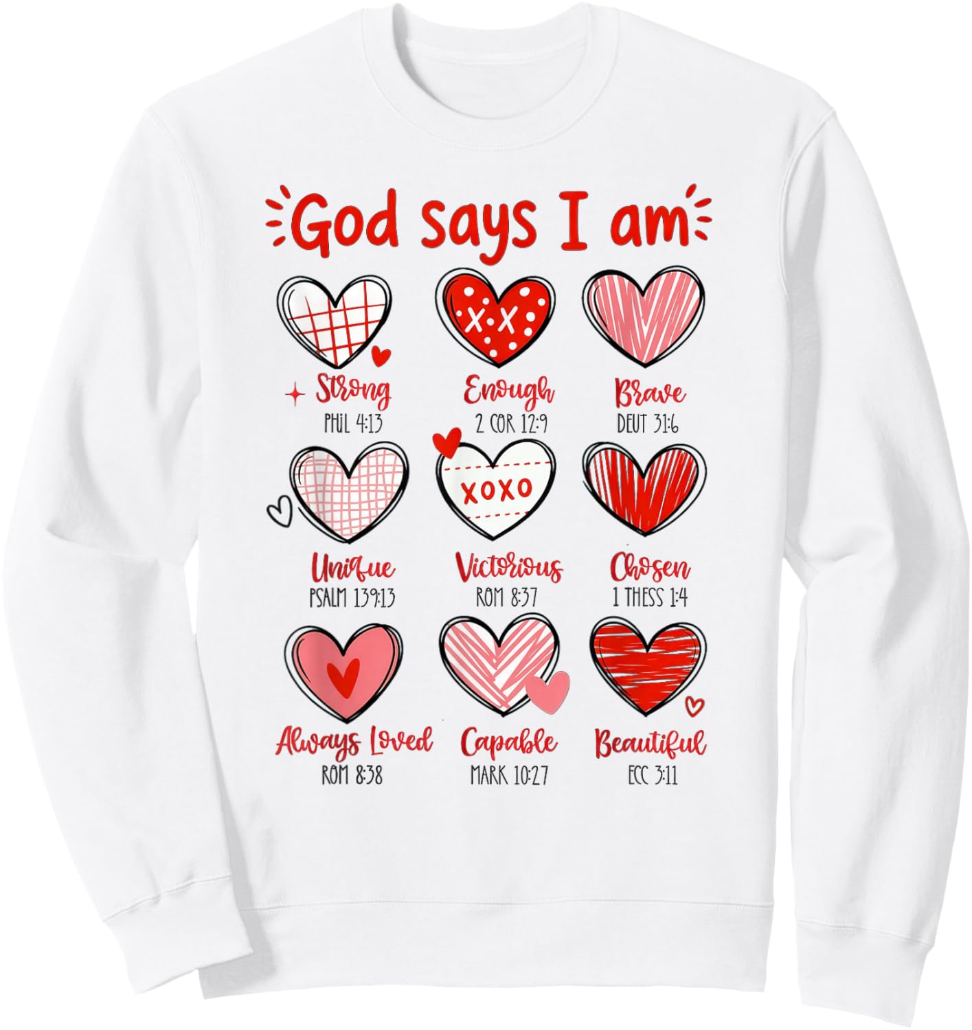 Valentine God Says I Am Heart Sweatshirt - Sweatshirt | White