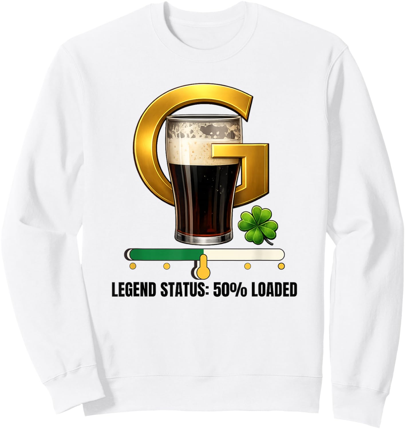 Split The G Legend Status 50% Loaded St Paddy's Day Shamrock Sweatshirt - Sweatshirt | White