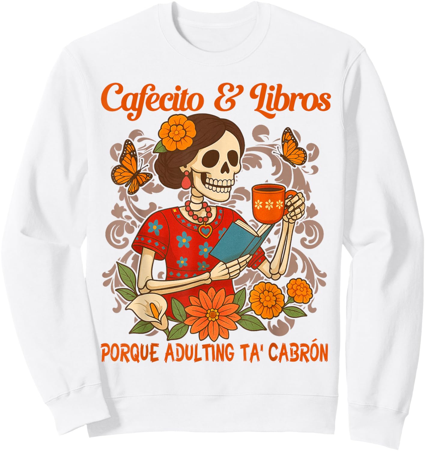 Coffee & Reading Book Lover Mexican Latina Cafecito & Libros Sweatshirt - Sweatshirt | White