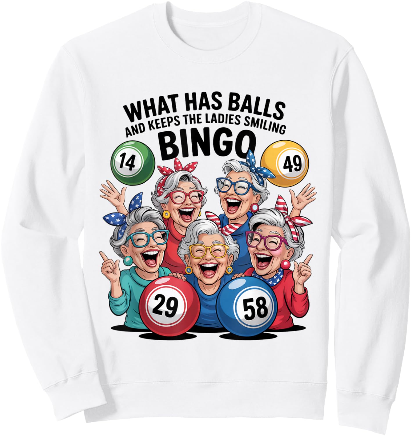 Bingo Night Humor Keeps The Ladies Smiling Sweatshirt - Sweatshirt | White