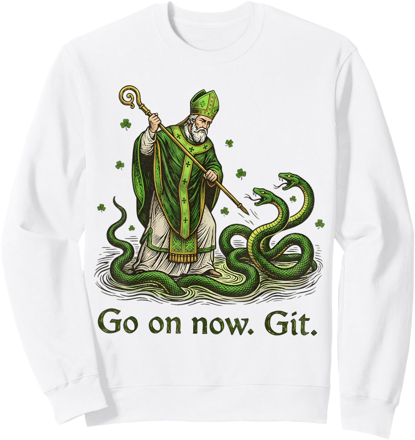 Go On Now Git St Patricks Day Irish Funny Saint Patrick Sweatshirt - Sweatshirt | White