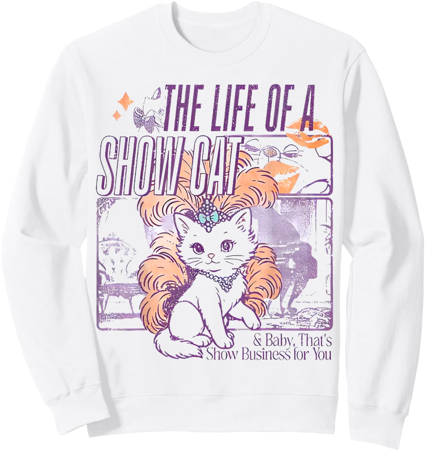 The Life of A Showcat Funny Cat, Cat Lover Men Women Sweatshirt - Sweatshirt | White
