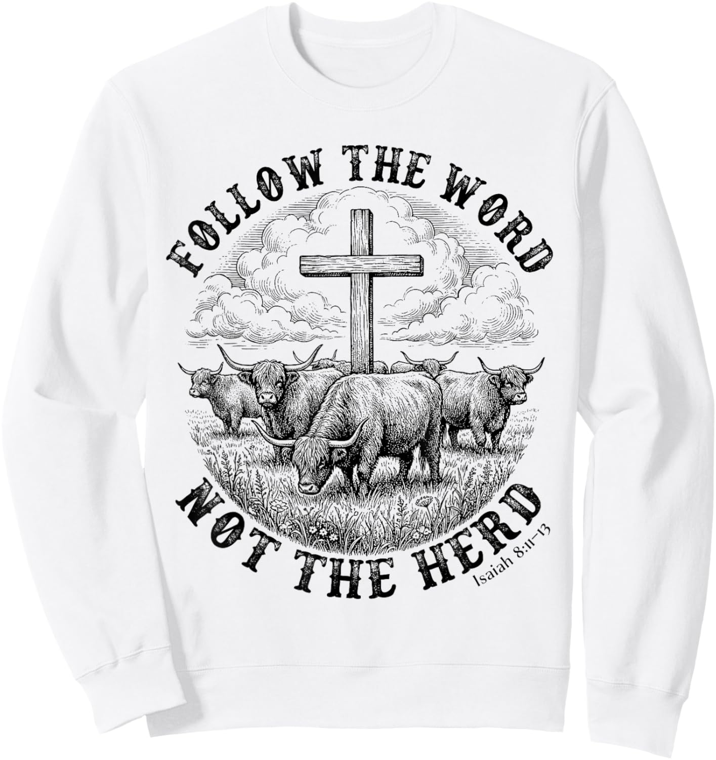 Follow The Word Not The Herd Highland Cow Cross Faith Sweatshirt - Sweatshirt | White