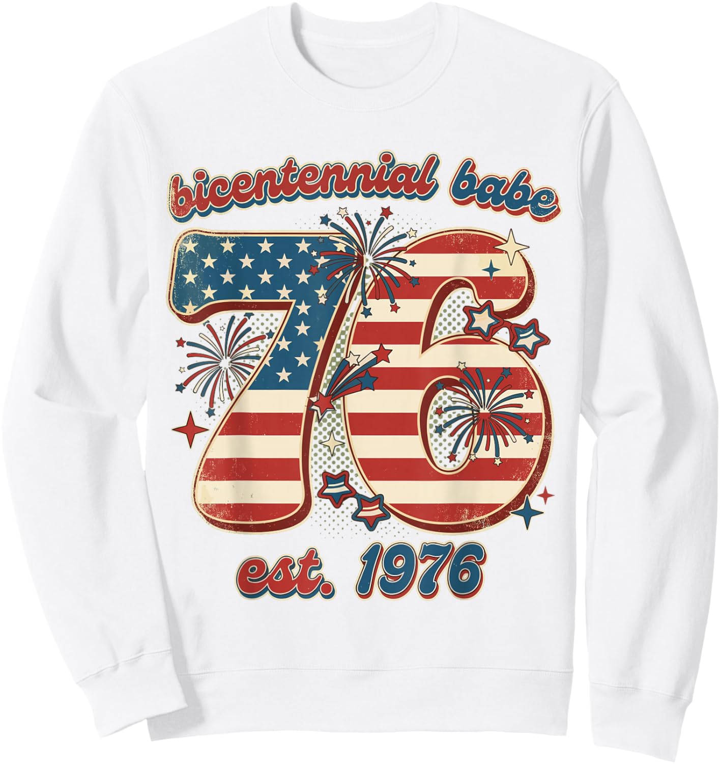 Bicentennial Babe 50th Birthday Women Vintage 1976 Flag Sweatshirt - Sweatshirt | White