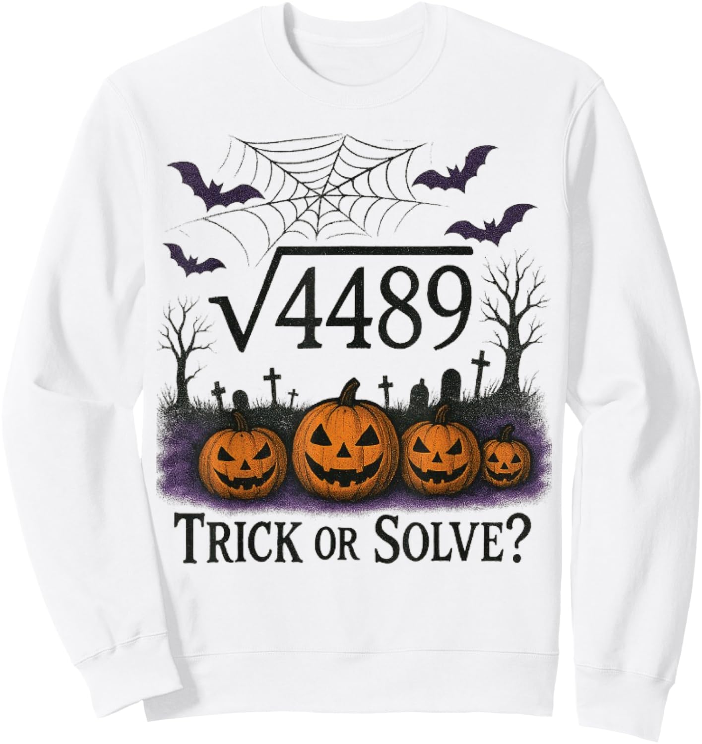 Funny 67 Meme Math Teacher 6 7 Halloween Square Root 4489 Sweatshirt - Sweatshirt | White