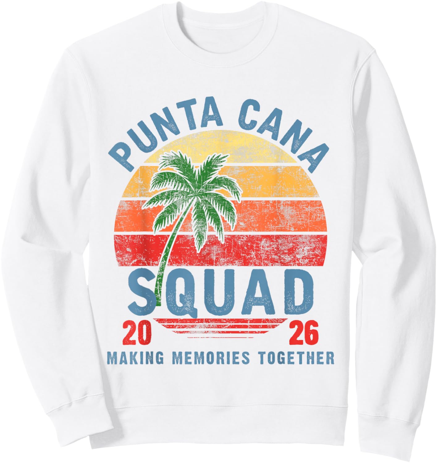 Punta Cana Squad 2026 Funny Groovy Reunion Friends Trip Sweatshirt - Sweatshirt | White