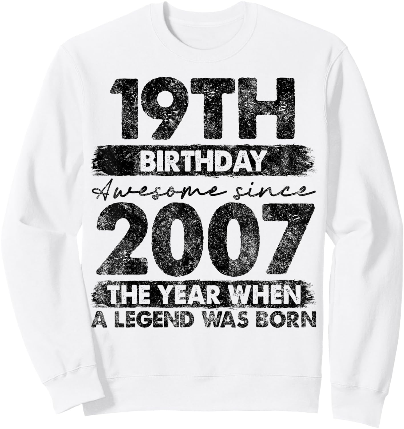 19 Year Old Gifts Vintage 2007 Limited Edition 19th Birthday Sweatshirt - Sweatshirt | White