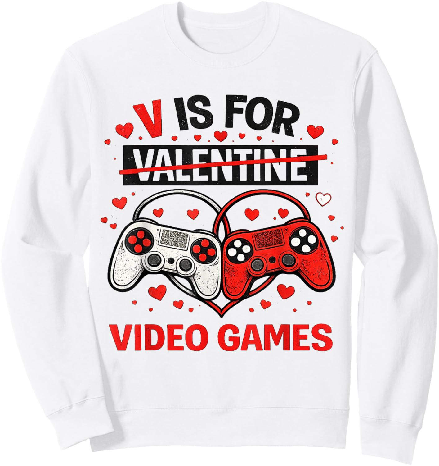 V is for Video Games Valentines Gamer Boy Men Kids Sweatshirt - Sweatshirt | White