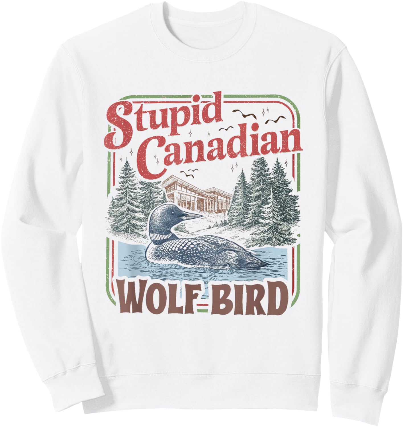 Stupid Canadian Wolf Bird Heated Hockey Meme Inspired Sweatshirt - Sweatshirt | White