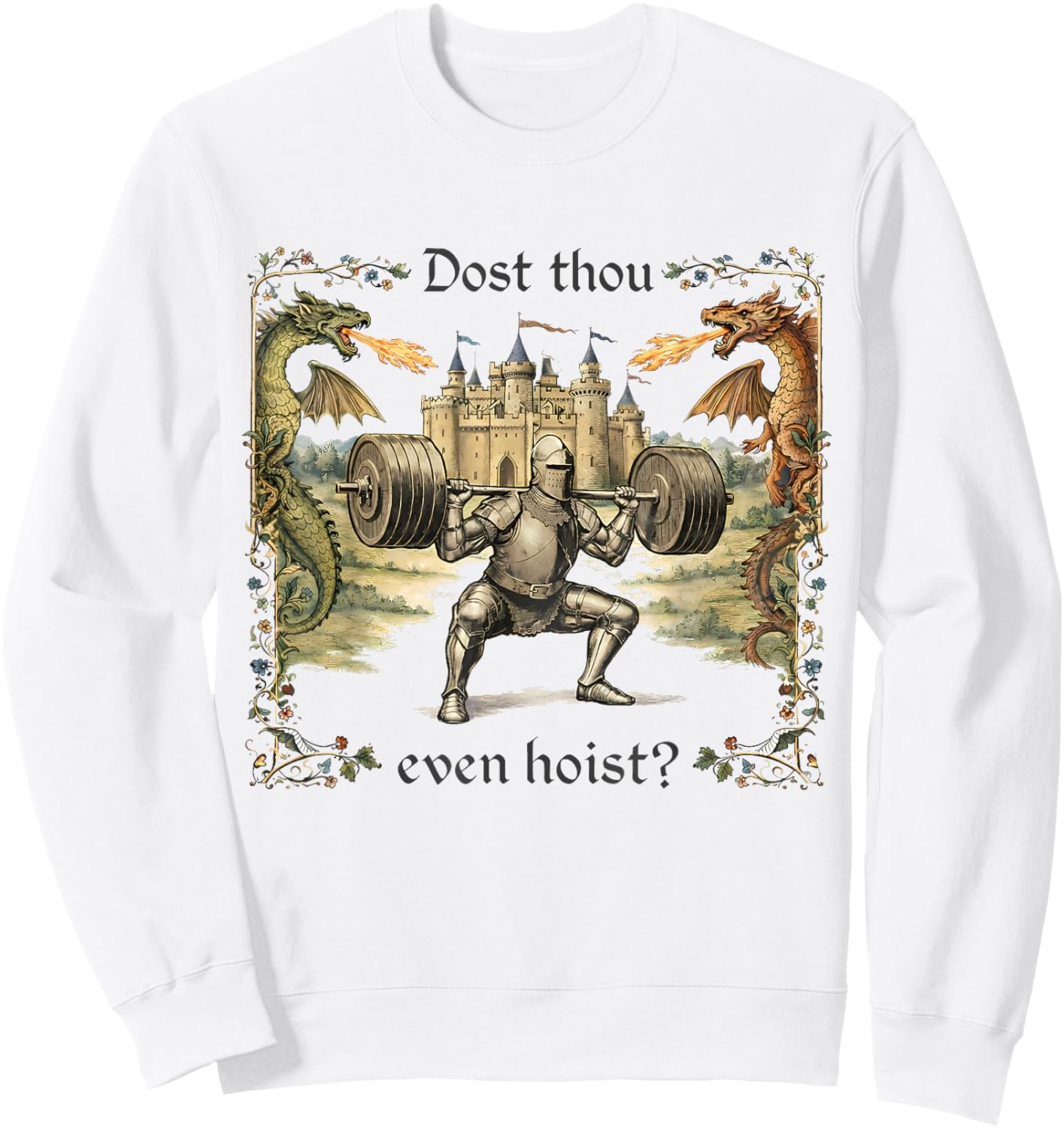 Dost Thou Even Hoist Medieval Gym Meme Retro Funny Lifting Sweatshirt - Sweatshirt | White