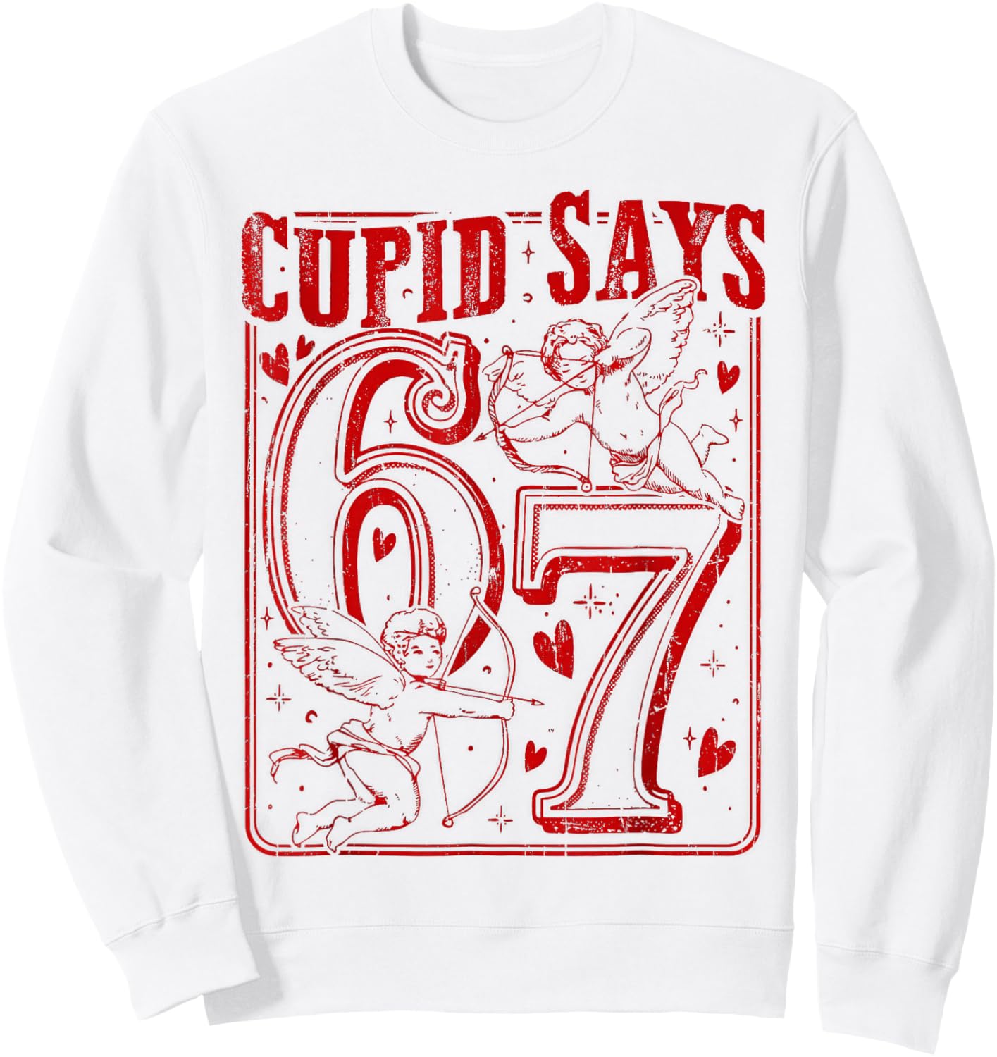 67 Cupid Says Six Seven Sweatshirt - Sweatshirt | White