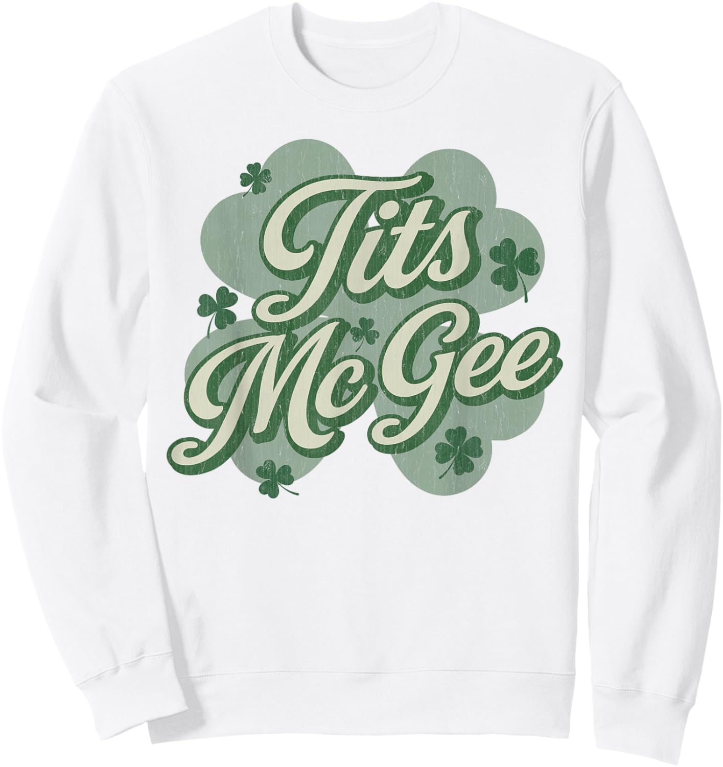 Funny St. Paddy's Patrick's Day Joke Tits McGee Shenanigans Sweatshirt - Sweatshirt | White