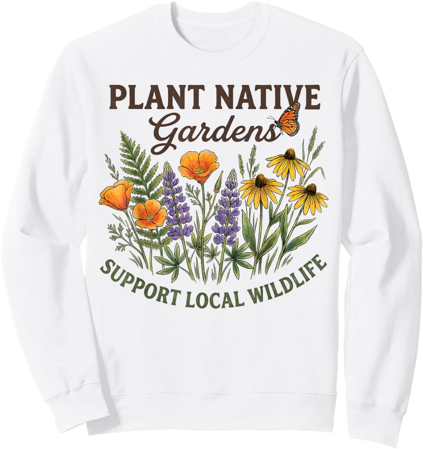Retro Plant Native Gardens Support Local Wildlife Gardening Sweatshirt - Sweatshirt | White