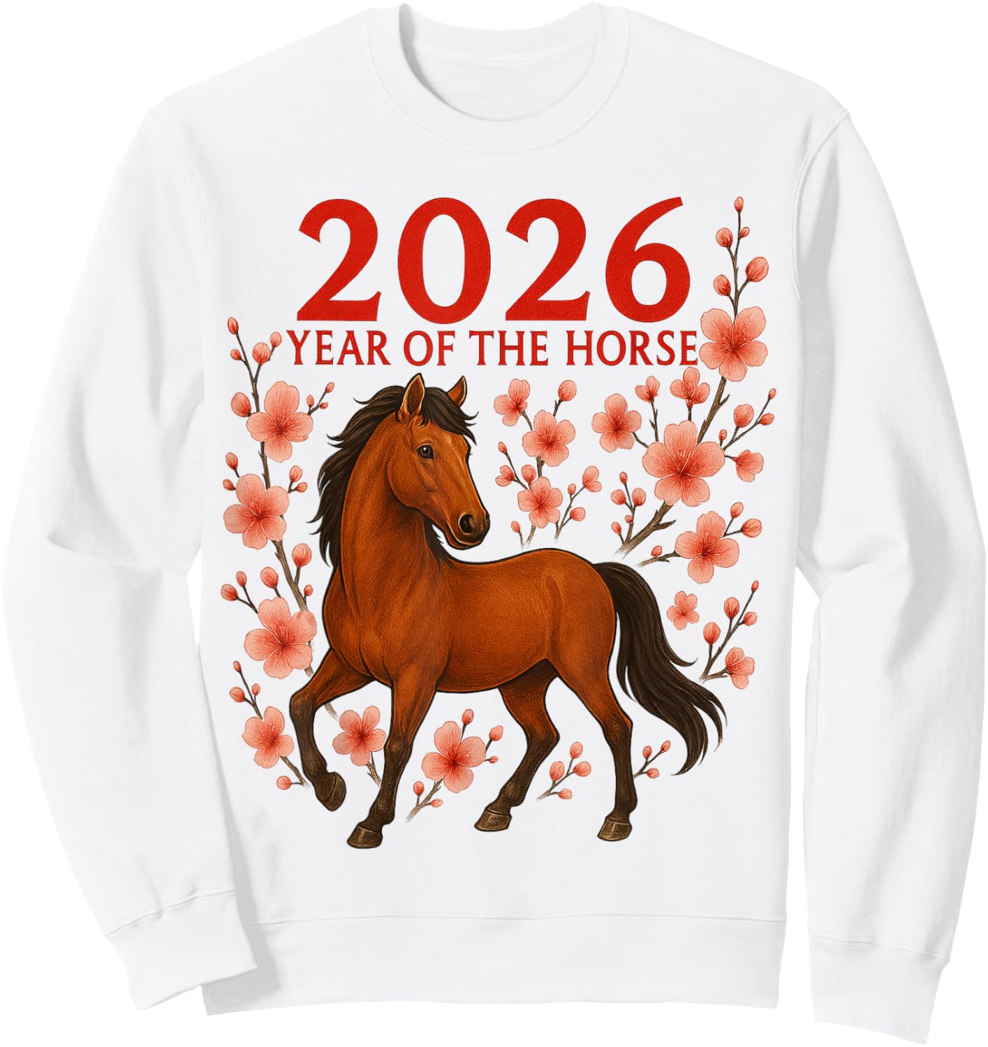 Year of The Horse 2026 Lunar New Year Chinese New Year 2026 Sweatshirt - Sweatshirt | White