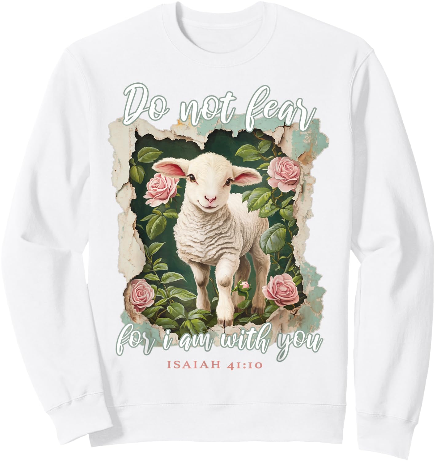 Do not Fear for i am with You Christian Quote Cute Lamb Sweatshirt - Sweatshirt | White