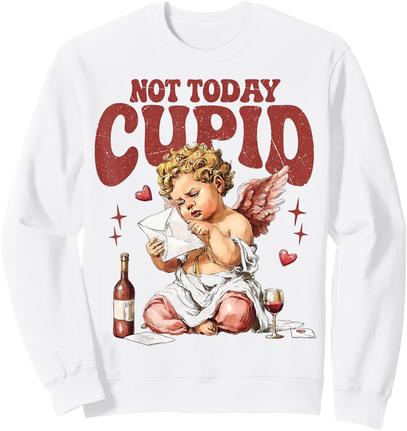 Vintage Sarcastic Anti Valentines Day Sassy Not Today Cupid Sweatshirt - Sweatshirt | White