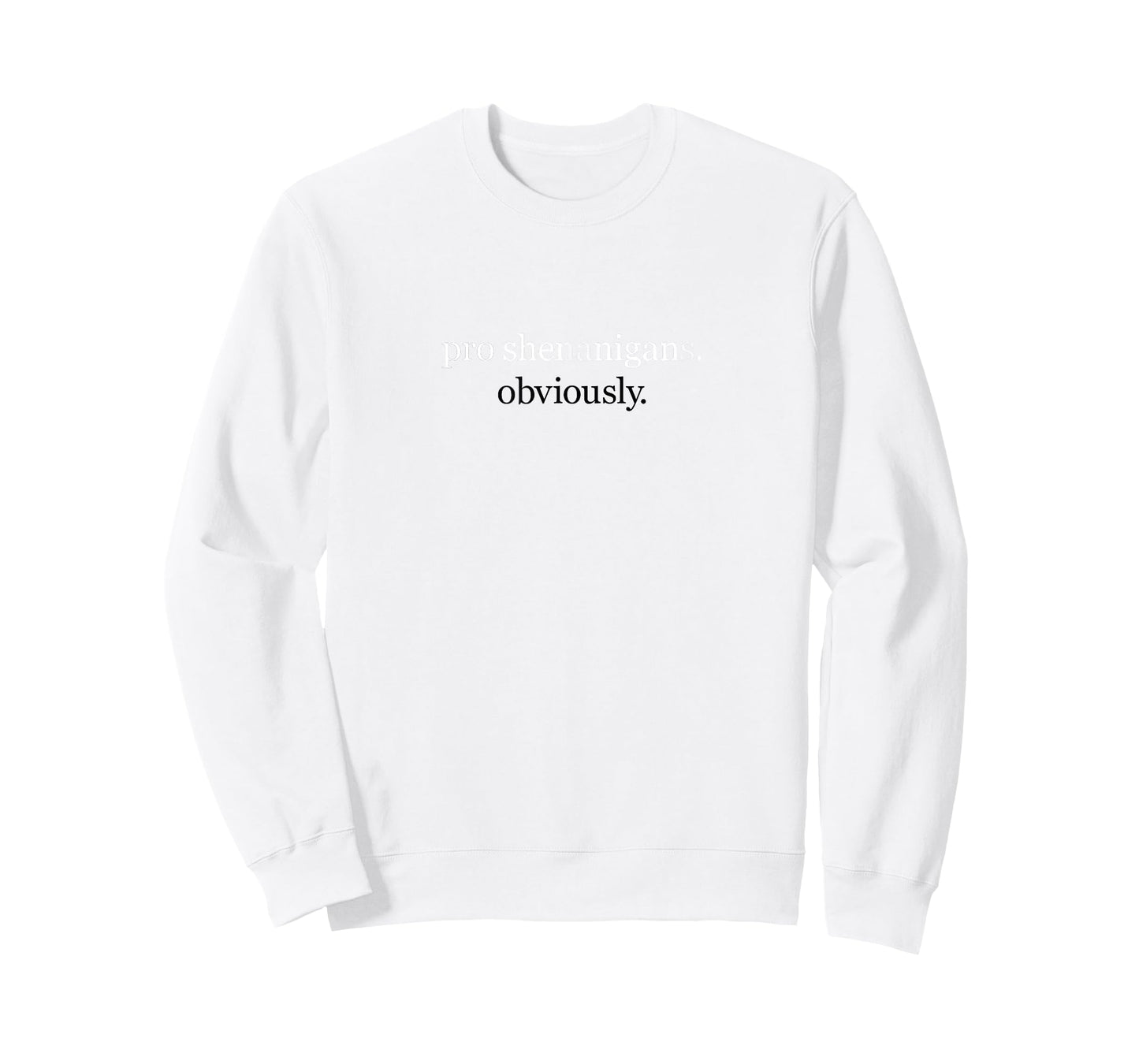 pro Shenanigans. Obviously. T-Shirt
