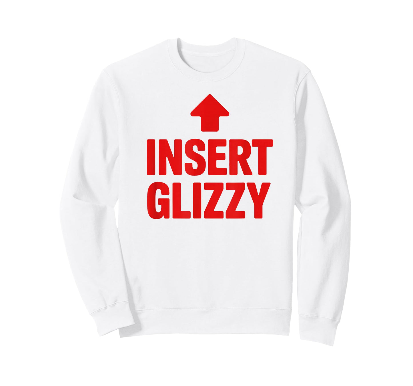 Insert Glizzy Funny Foodie Humor T-Shirt