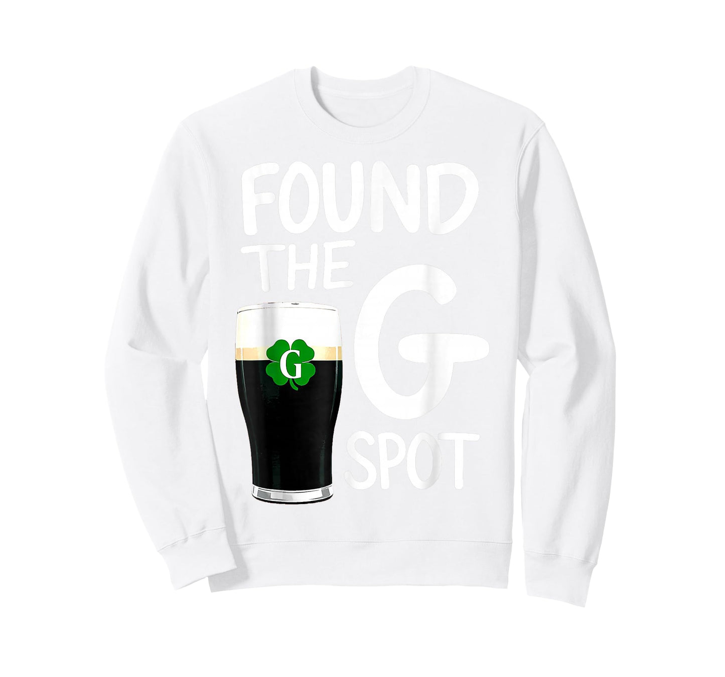 Funny St Patricks Beer Shirt Found The G Spot T-Shirt
