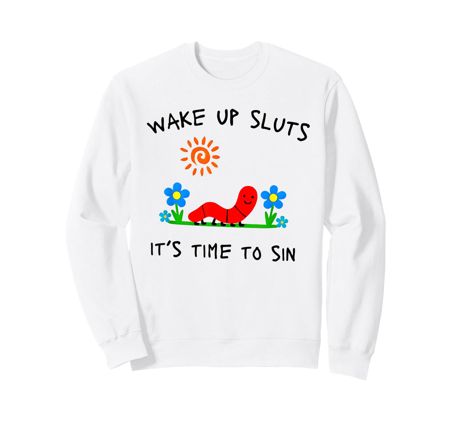 Wake Up Sluts It's Time to Sin Funny Animal Meme T-Shirt