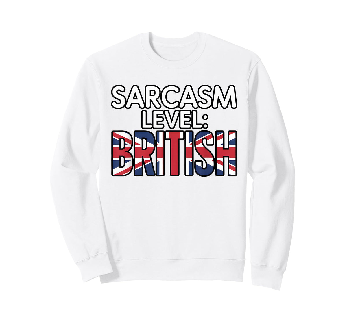 Sarcasm Level British Humor Funny Sarcastic British People T-Shirt